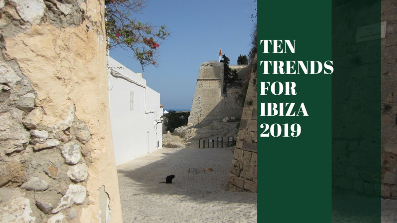Ten Trends For Ibiza 2019
