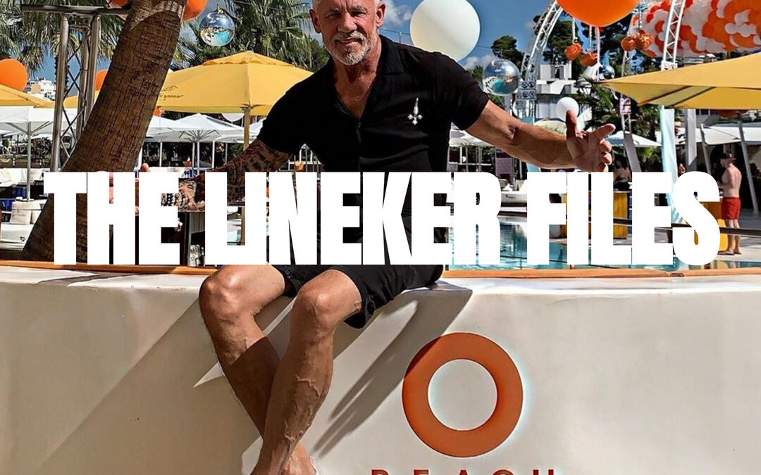 The Lineker Ibiza Files